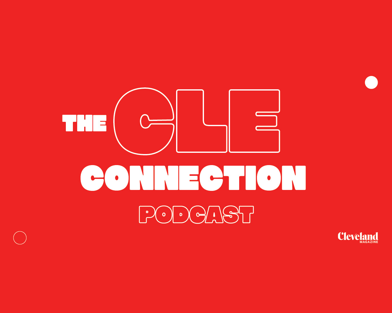 There’s Always a Cleveland Connection, in Cleveland Magazine’s New Podcast