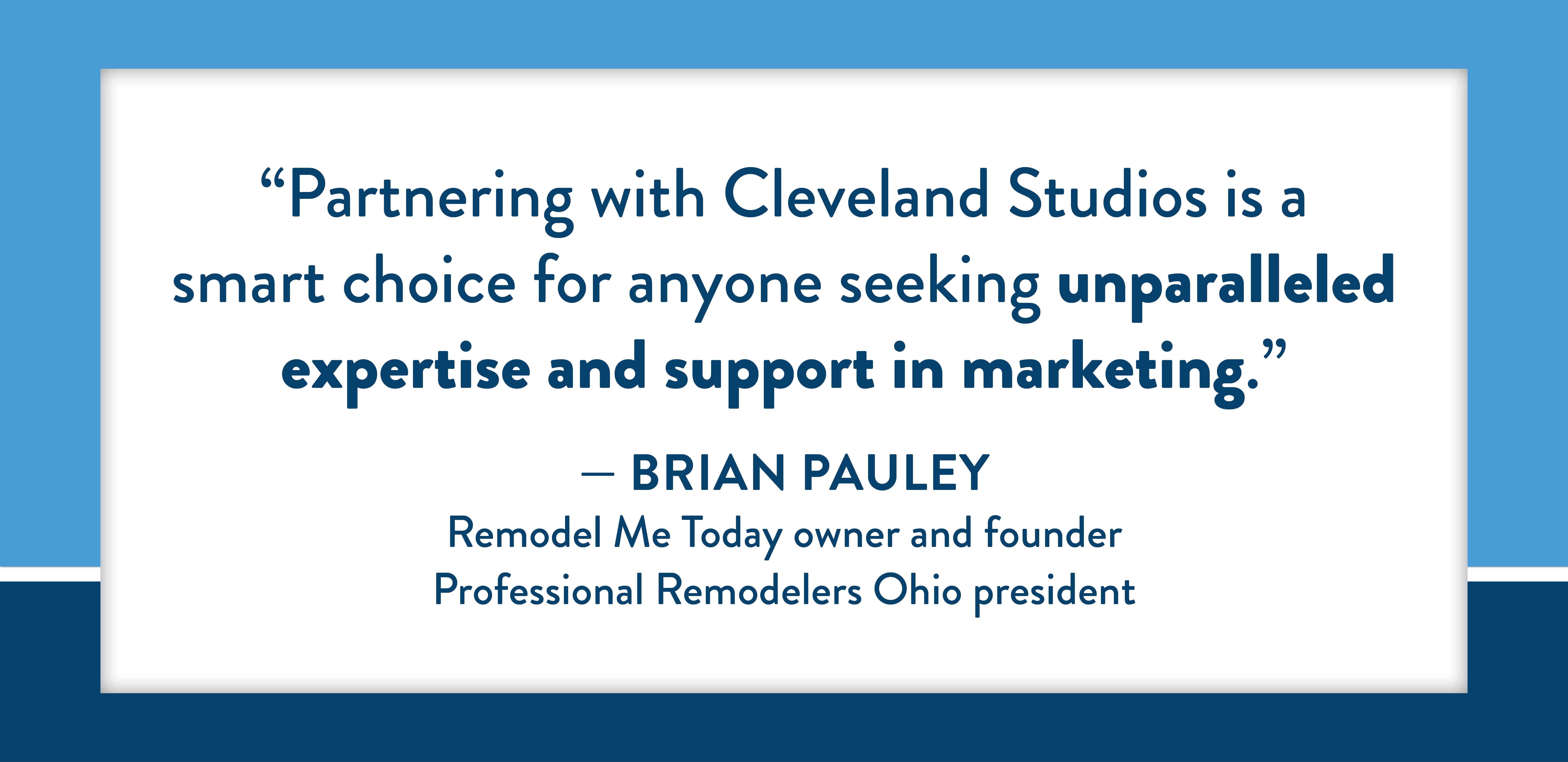 A graphic with a quote from Brian Pauley, owner of Remodel Me Today